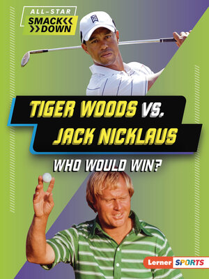 cover image of Tiger Woods vs. Jack Nicklaus